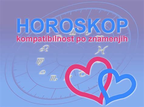 Horoskop Kompatibilnost Po Znamenjih Mojpogled