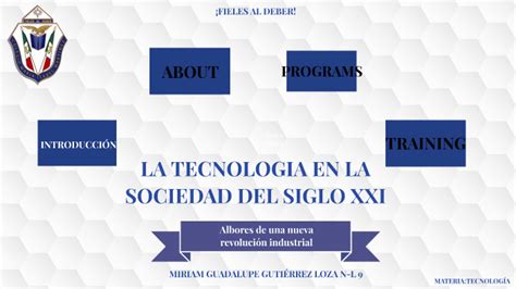 TECNOLOGIA EN LA SOCIEDAD DEL SIGLO XXI by Miriam Loza on Prezi