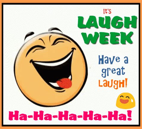 Have A Great Laugh Free Laugh Week Ecards Greeting Cards 123 Greetings