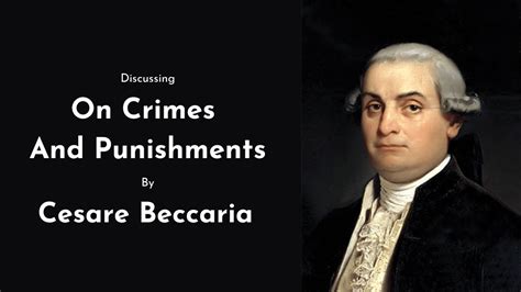 Cesare Beccaria On Crimes And Punishments Canonball 9 Youtube