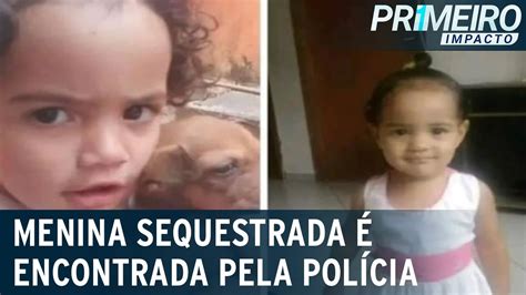 Caso Isabela Menina Sequestrada Em Sp Encontrada Tr S Dias Depois