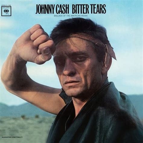 Johnny Cash Bitter Tears Ballads Of The American Indian Lyrics And