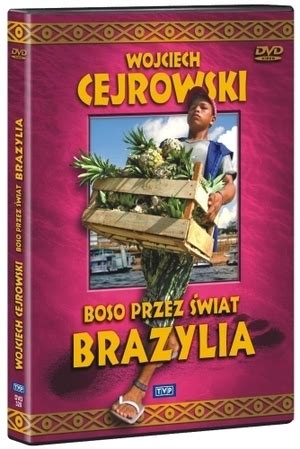 Wojciech Cejrowski Boso Przez Wiat Dvd Sklepy Opinie