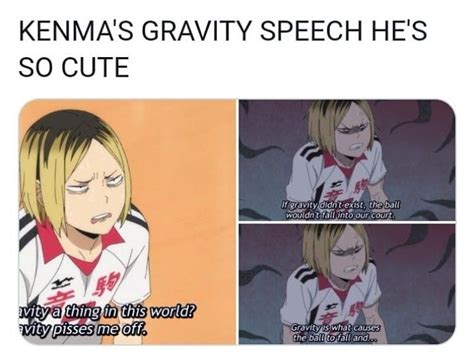 kenmas gravity speech meme haikyuu funny haikyuu quotes