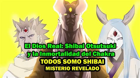 El Dios Real Shibai Otsutsuki Y La Inmortalidad Del Chakra YouTube