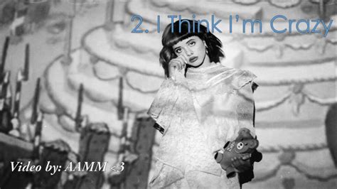 All Melanie Martinez Unreleased Songs