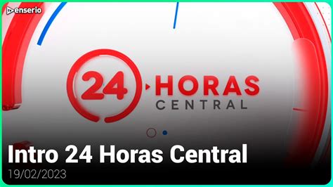 Tvn Intro 24 Horas Central 19 02 2023 Youtube