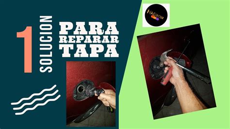 Recupera La Tapa Del Tanque De Gasolina De Tu Vehiculo Simple Youtube