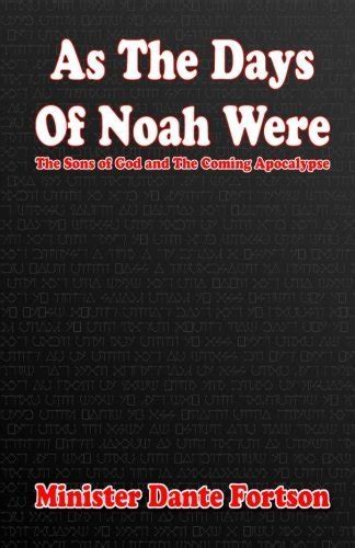 As The Days Of Noah Were The Sons Of God And The Coming Apocalypse By Minister Dante Fortson