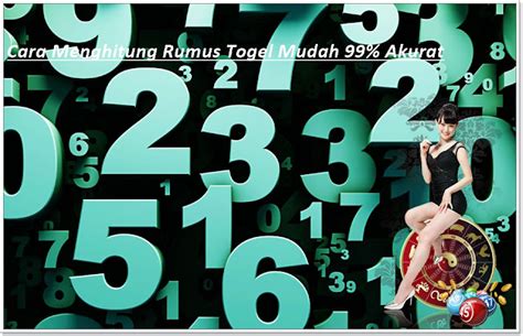 Cara Menghitung Rumus Togel Mudah 99 Akurat