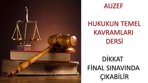 Hukukun Temel Kavramlar Dikkat Final S Nav Nda Kabilir Youtube