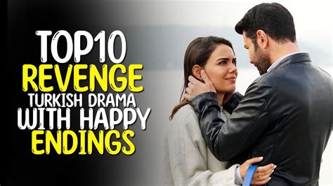 Top 10 Best Revenge Turkish Drama With Happy Endings YouTube