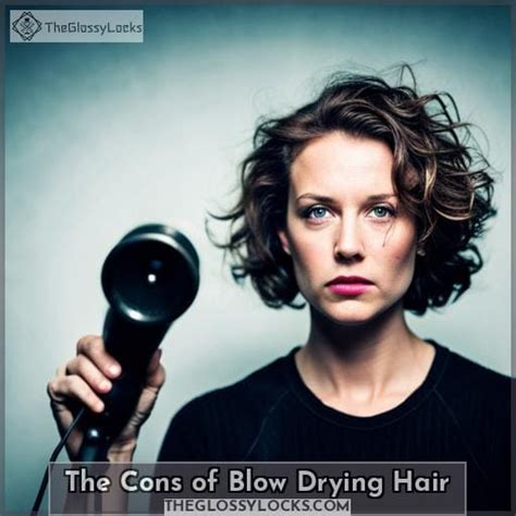 Benefits Of Blow Drying Hair Styling Appearance Time