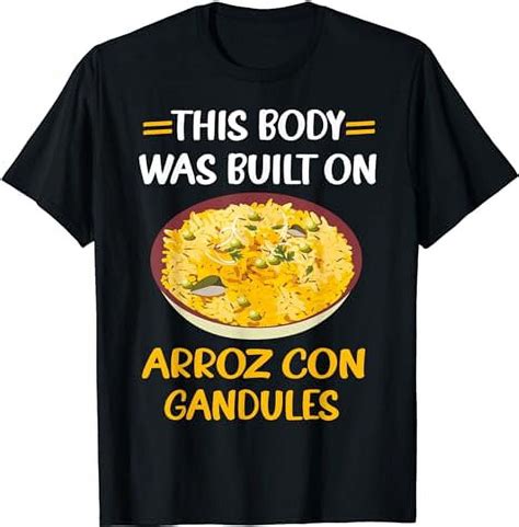 This Body Was Built On Arroz Con Gandules Puerto Rican Food T Shirt