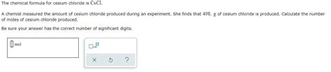 Solved The chemical formula for cesium chloride is CsCl. A | Chegg.com