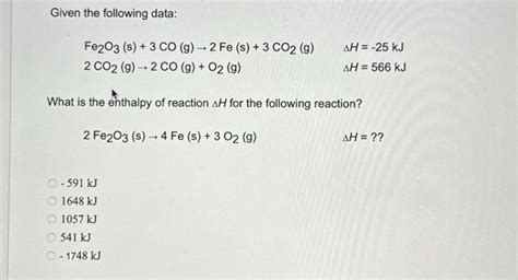 Solved Given The Following Data Fe2o3 S 3 Co G → 2 Fe