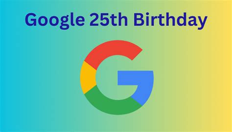 25th Birthday of Google