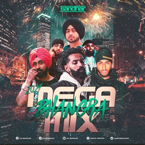 Stream 2024 Mega Bhangra Mix Part 1 Best Dancefloor Tracks By Dj Sandhar Listen Online For