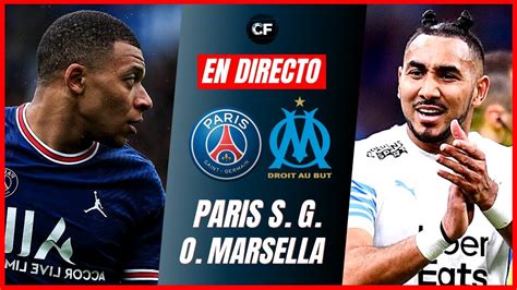 PSG Vs MARSELLA EN VIVO LIGUE 1 YouTube