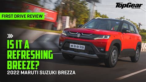 2022 Maruti Brezza Is It A Refreshing Breeze First Drive Review