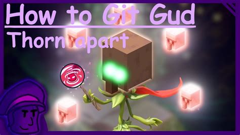 How To Git Gud At Thorn Apart Remastered Pvzbfn Youtube