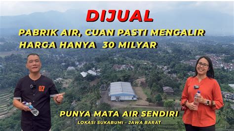 Pabrik Air Mineral Cuan Pasti Mengalir Harga M Punya Mata Air