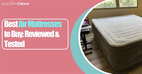 5 Best Air Mattresses to Buy (Reviewed & Tested)