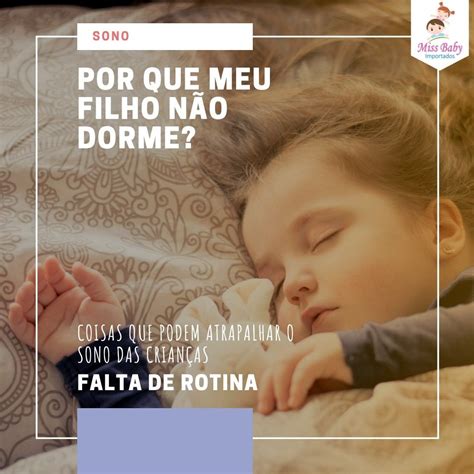 Porque Meu Filho N O Dorme Coisas Que Podem Atrapalhar O Sono Das