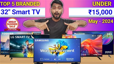 Top Best Branded Smart Tv Under K In Summer Sale Best Smart Tv