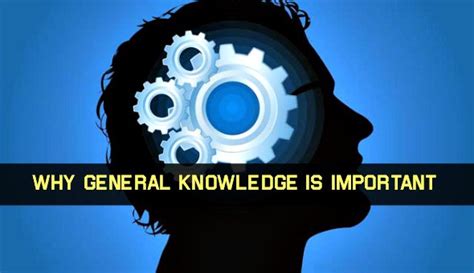 Why General Knowledge Is Important