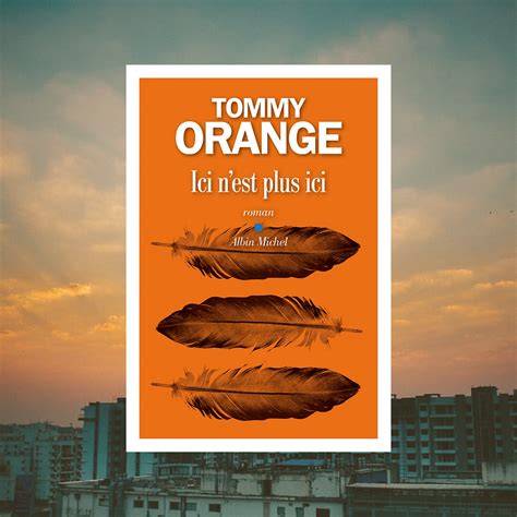 Ici N Est Plus Ici Tommy Orange 2019