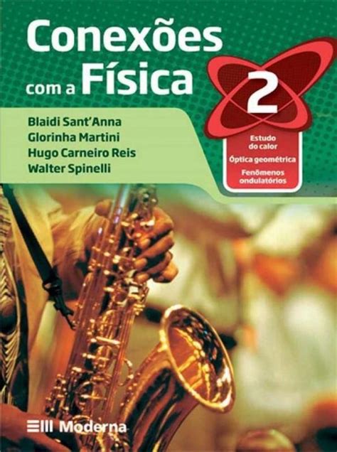 Fisica Ensino Medio 2 Ano - Conexoes Com a Fisica - 2 Ano - Ensino Medio - Livros de Ensino Médio ...