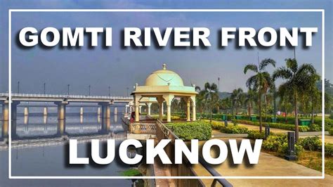 MARINE DRIVE GOMTINAGAR LUCKNOW GOMTI RIVERFRONT PARK LUCKNOW