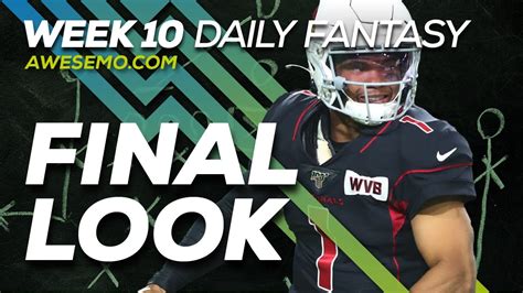 Nfl Dfs Strategy Week 10 Final Thoughts 2019 Fantasy Football