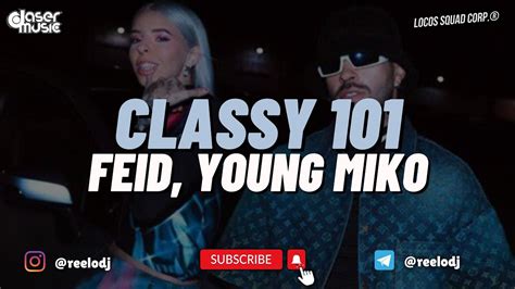 Feid Young Miko Classy 101 Relo Extended Edit Youtube