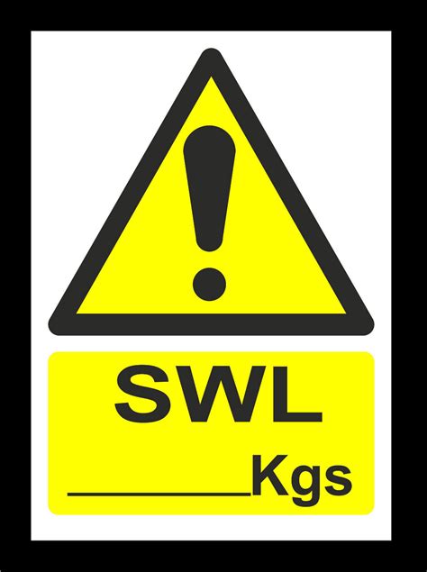 SWL Kgs Sign Or Sticker 5 Sizes Safe Working Load Scaffold