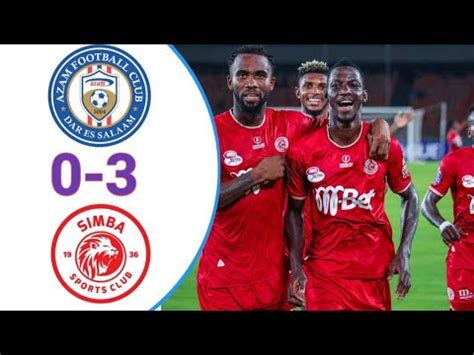 Magoli Yote Ya Simba Leo Azam FC Vs Simba SC 0 3 NBC Premier League