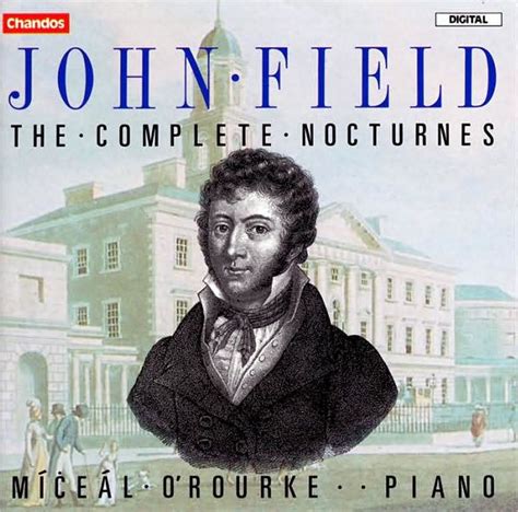 John Field: The Complete Nocturnes by Miceal O'Rourke | CD | Barnes ...