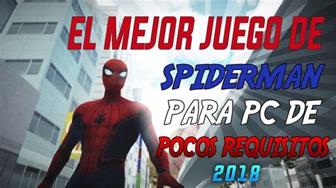 EL MEJOR JUEGO DE SPIDERMAN PARA PC DE POCOS REQUISITOS YouTube