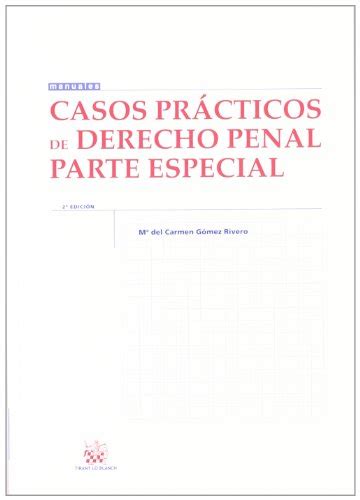 Casos PrÁcticos De Derecho Penal Parte Especial By GÓmez Rivero MarÍa