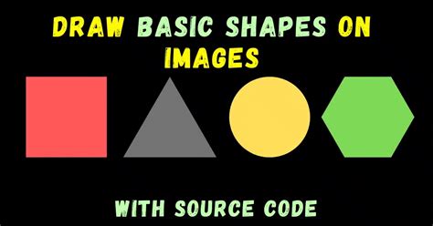 How To Draw Basic Shapes On Images In Python Using Opencv Easy