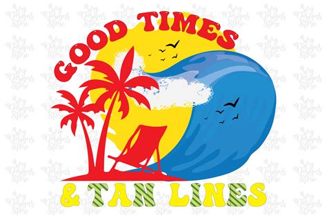 Good Times Tan Lines Summer Svg Graphic By Svgdesignsstore07