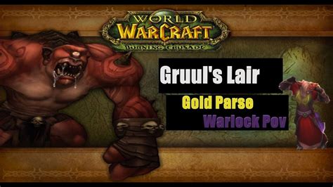 Wow Tbc Classic Gruuls Lair Gold Parse Destruction Warlock Pov