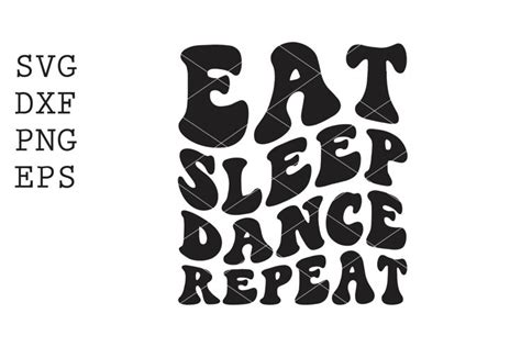 Eat Sleep Dance Repeat Svg