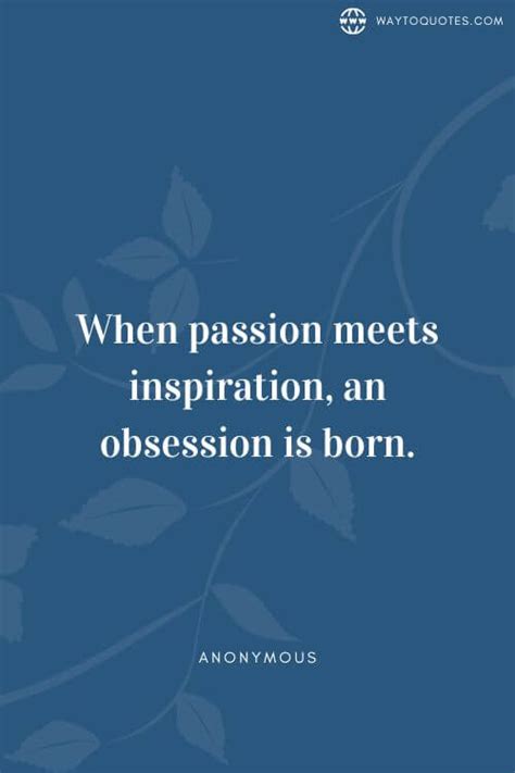 Beat Obsessions With These Obsession Quotes Waytoquotes