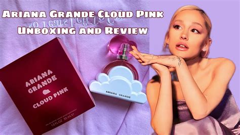 Ariana Grande Cloud Pink Unboxing And Review Youtube