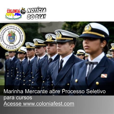 Marinha Mercante Abre Processo Seletivo Para Cursos COLONIAFEST