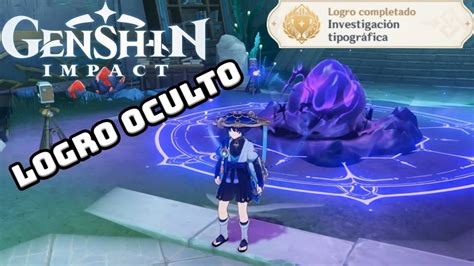 Genshin Impact Cómo desbloquear el LOGRO OCULTO Investigación