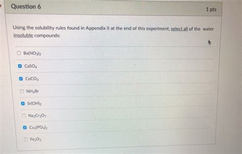 Solved Question 6 1 Pts Using The Solubility Rules Found In