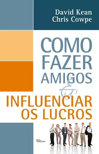 Livro Como Fazer Amigos E Influenciar Os Lucros Mercadolivre